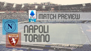 Read more about the article Napoli vs Torino: A Clash of Styles in Serie A Showdown